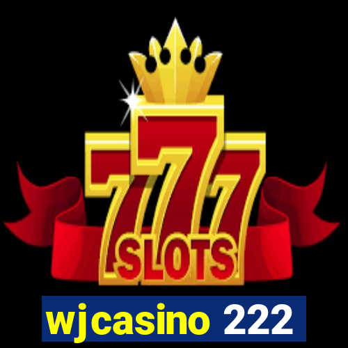 wjcasino 222